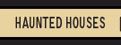 Haunted Houses