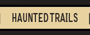 Haunted Trails